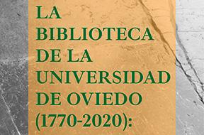 Imagen Exposición 'La Biblioteca de la Universidad de Oviedo (1770-2020): 250...